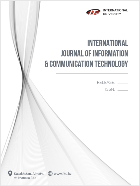 					Көрсету  Нөмір 1 № 4 (2020): ХАЛЫҚАРАЛЫҚ АҚПАРАТТЫҚ ЖӘНЕ КОММУНИКАЦИЯЛЫҚ ТЕХНОЛОГИЯЛАР ЖУРНАЛЫ
				